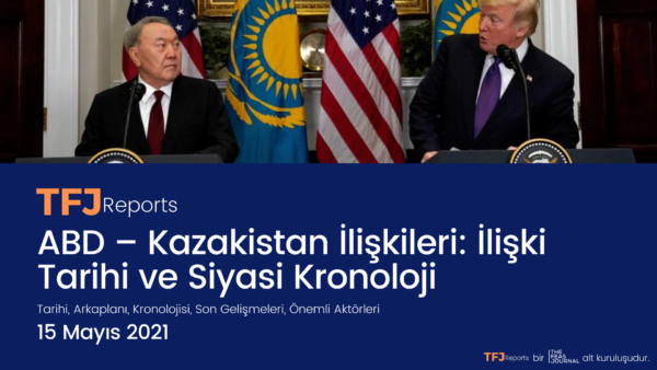Kazakistan-ABD İlişkileri: İlişki Tarihi ve Siyasi Kronoloji (IA1001-TR)